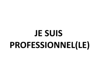 Je suis professionnel(le)
